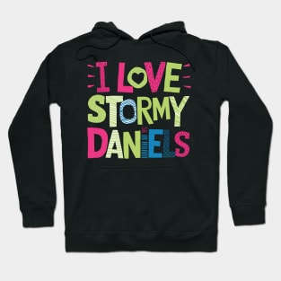 I Love Stormy Daniels Hoodie